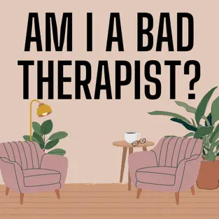 Am I a bad therapist